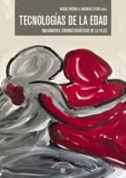 TECNOLOGIAS DE LA EDAD, de RAQUEL MADINA | portada del libro