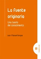 LA FUENTE ORIGINARIA, de Juan Manuel Burgos | portada del libro