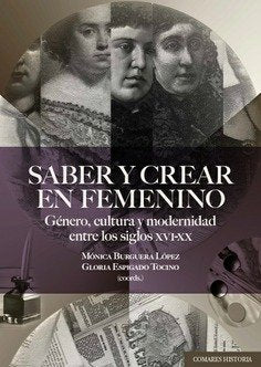 SABER Y CREAR EN FEMENINO, de BURGUERA LOPEZ, MONICA | portada del libro