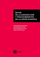 RETOS DE LA JURISDICCION Y PROCEDIMIENTOS EN LA UNION EUROPE, de CRISTINA BENLLOCH DOMENECH | portada del libro