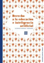 DERECHO A LA EDUCACION E INTELIGENCIA ARTIFICIAL, de MORAL SORIANO,LEONOR | portada del libro