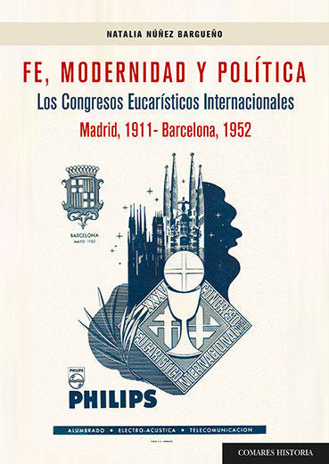 FE, MODERNIDAD Y POLITICA, de NUÑEZ BARGUEÑO, NATALIA | portada del libro
