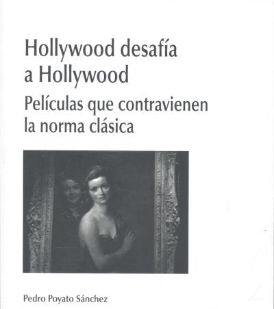 HOLLYWOOD DESAFIA A HOLLYWOOD, de POYATO SANCHEZ, PEDRO | portada del libro