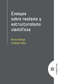 ENSAYOS SOBRE REALISMO Y ESTRUCTURALISMO CIENTIFICOS, de BORGE, BRUNO | portada del libro