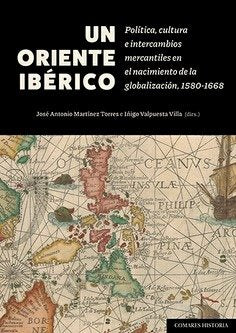 UN ORIENTE IBERICO, de MARTINEZ TORRES, JOSE ANTONIO | portada del libro
