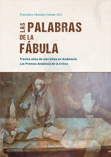 LAS PALABRAS DE LA FABULA, de MORALES LOMAS, FRANCISCO | portada del libro