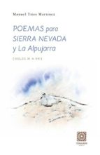 POEMAS PARA SIERRA NEVADA Y LA ALPUJARRA, de Manuel Titos Martínez | portada del libro