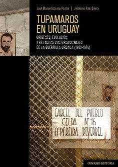 TUPAMAROS EN URUGUAY, de AZCONA, JOSE MANUEL | portada del libro