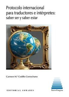 PROTOCOLO INTERNACIONAL PARA TRADUCTORES E INTERPRETES, de CEDILLO CORROCHANO, CARMEN M.ª | portada del libro