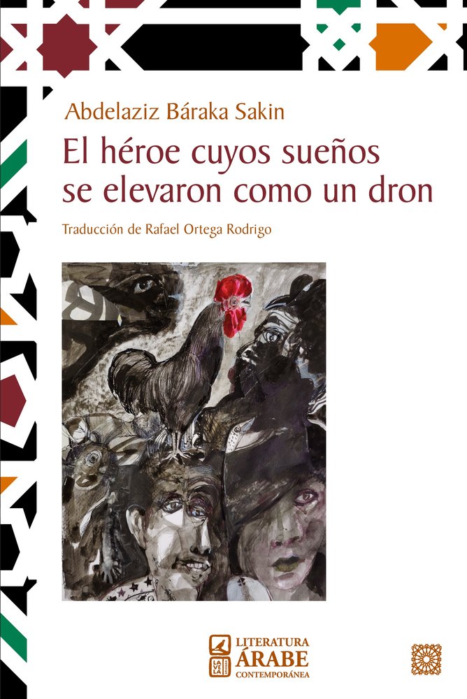 EL HEROE CUYOS SUEÑOS SE ELEVARON COMO UN DRON, de BARAKA SAKIN, ABDELAZIZ | portada del libro