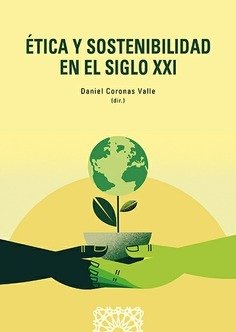 ETICA Y SOSTENIBILIDAD EN EL SIGLO XXI, de CORONAS VALLE | portada del libro