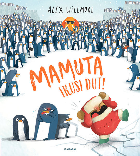 Mamuta ikusi dut!, de ALEX WILLMORE | portada del libro