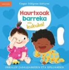 (EUS).HAURTXOAK BARREKA ETA KUKUKA.(PAGINAS QUE ESTIRAN), de CASPAR ADDYMAN | portada del libro