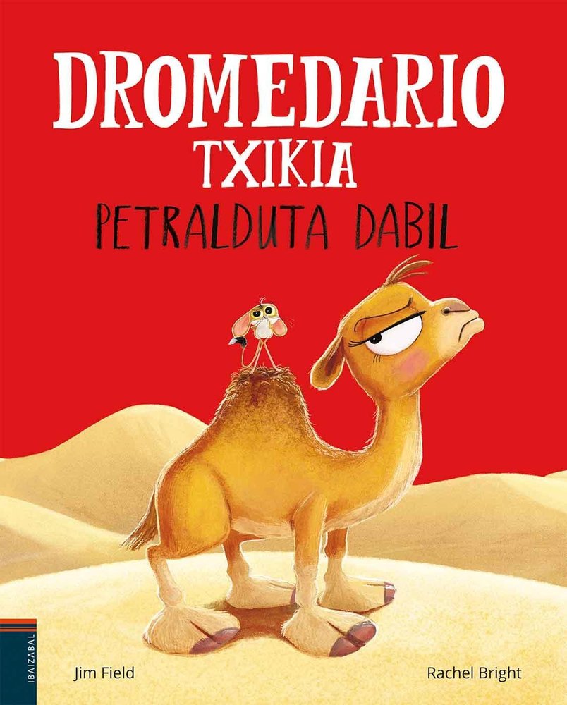 DROMEDARIO TXIKIA PETRALDUTA DABIL, de BRIGHT, RACHEL | portada del libro