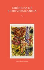 Crónicas de Biodiversilandia, de JUAN CARLOS CATIZONE | portada del libro