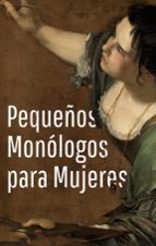 Pequeños monólogos para mujeres, de AFONSO NILSON | portada del libro