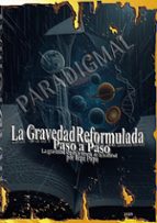 La gravedad reformulada paso a paso, de BEPE POPU | portada del libro