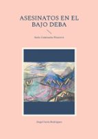 Asesinatos en el bajo deba, de ANGEL SORIA RODRIGUEZ | portada del libro