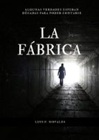 La fábrica, de LUIS FERNANDO NOVALES | portada del libro