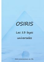 Osiris las 13 leyes universales, de ILLIA HAUGERUD | portada del libro