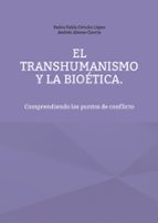El Transhumanismo y la Bioética, de ANDRES ALONSO GARCIA | portada del libro