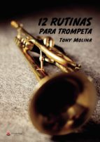 12 rutinas para trompeta, de TONY MOLINA | portada del libro