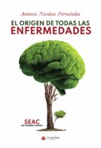 El origen de todas las enfermedades, de ANTONIO NICOLAU FERNANDEZ | portada del libro