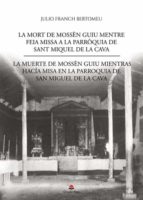 LA MORT DE MOSSEN GUIU MENTRE FEIA MISSA A LA PARROQUIA DE SANT MIQUEL DE LA CAVA / LA MUERTE DE MOSSEN GUIU MIENTRAS HACIA M