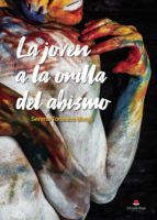 La joven a la orilla del abismo, de SERENA TODESCO MONJE | portada del libro