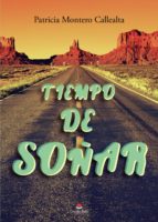 Tiempo de soñar, de Montero Callealta | portada del libro