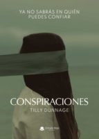 Conspiraciones, de TILLY DUNNAGE | portada del libro