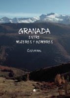 Granada, entre mujeres y hombres, de CEJUPERAL | portada del libro