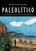 Paleolítico, de Rafael Varo Navarro | portada del libro