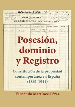 Posesión, Dominio y Registro, de Martínez Pérez, Fernando | portada del libro