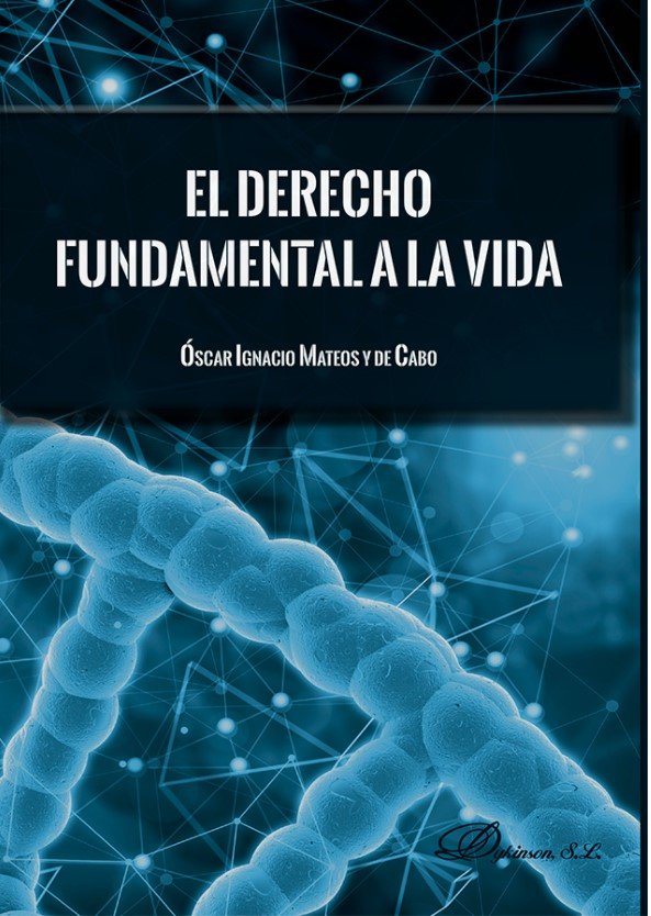 El derecho fundamental a la vida, de Mateos y de Cabo, Óscar Ignacio | portada del libro