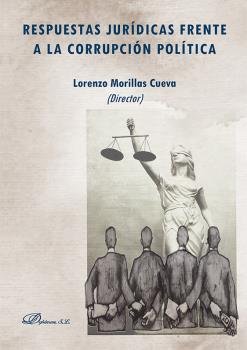 RESPUESTAS JURIDICAS FRENTE A LA CORRUPCION POLITICA, de MORILLAS CUEVA, LORENZO | portada del libro