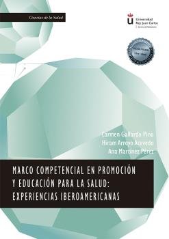 MARCO COMPETENCIAL EN PROMOCION Y EDUCACION PARA LA SALUD: E, de GALLARDO PINO, CARMEN | portada del libro