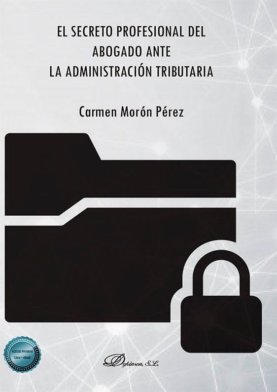 EL SECRETO PROFESIONAL DEL ABOGADO ANTE LA ADMINISTRACION TR, de MORON PEREZ, MARIA DEL CARMEN | portada del libro