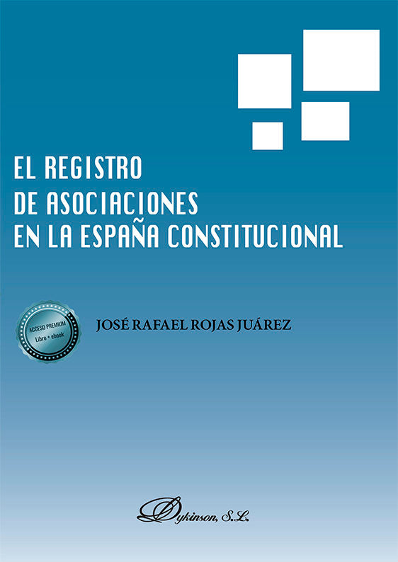 EL REGISTRO DE ASOCIACIONES EN LA ESPAÑA CONSTITUCIONAL, de ROJAS JUAREZ, JOSE RAFAEL | portada del libro