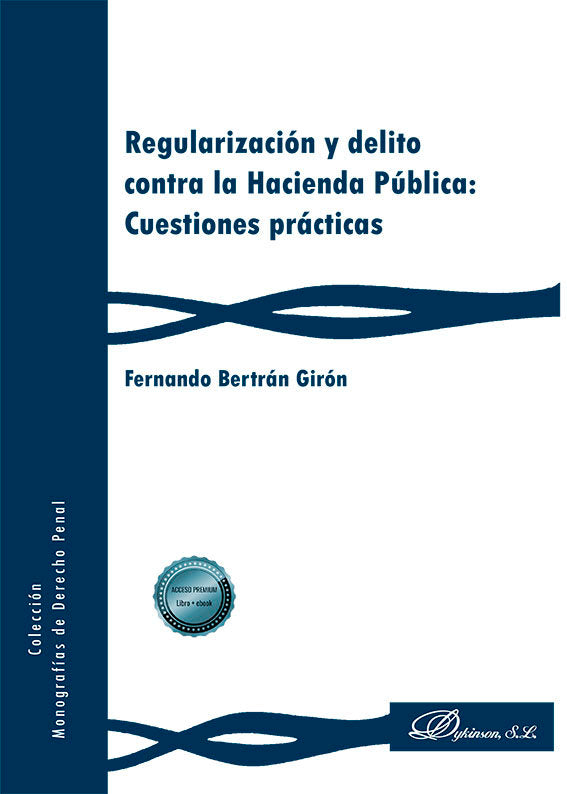 REGULARIZACION Y DELITO CONTRA LA HACIENDA PUBLICA: CUESTION, de BERTRAN GIRON, FERNANDO | portada del libro