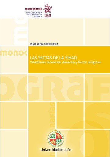 Las Sectas de la Yihad. Yihadismo terrorista, derecho y factor religioso, de LOPEZ SIDRO LOPEZ, ANGEL | portada del libro