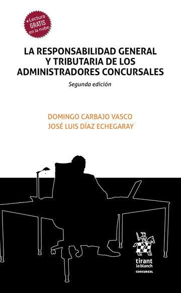 LA RESPONSABILIDAD GENERAL Y TRIBUTARIA DE LOS ADMINISTRADORES CO, de DOMINGO CARBAJO VASCO | portada del libro