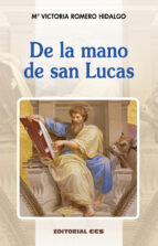 De la mano de san Lucas, de MARIA VICTORIA ROMERO HIDALGO | portada del libro