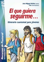 El que quiera seguirme…, de José Miguel Núñez Moreno | portada del libro