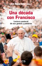 Una década con Francisco, de José Miguel Núñez | portada del libro