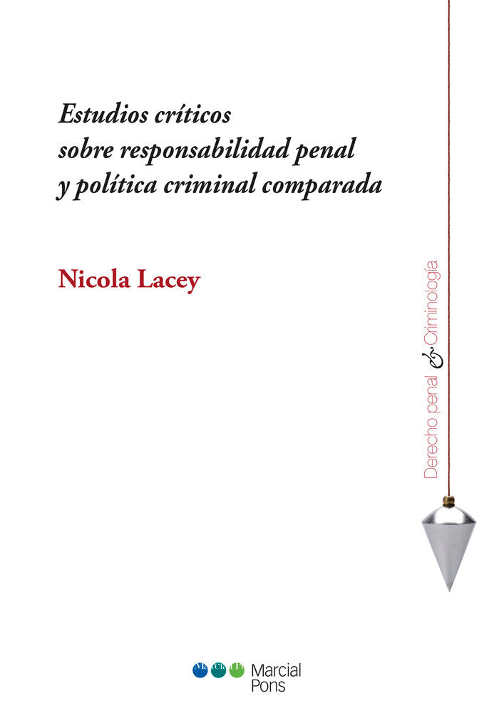 ESTUDIOS CRITICOS SOBRE RESPONSABILIDAD PENAL Y POLITICA CRIMINAL COMPARADA., de LACEY, NICOLA | portada del libro