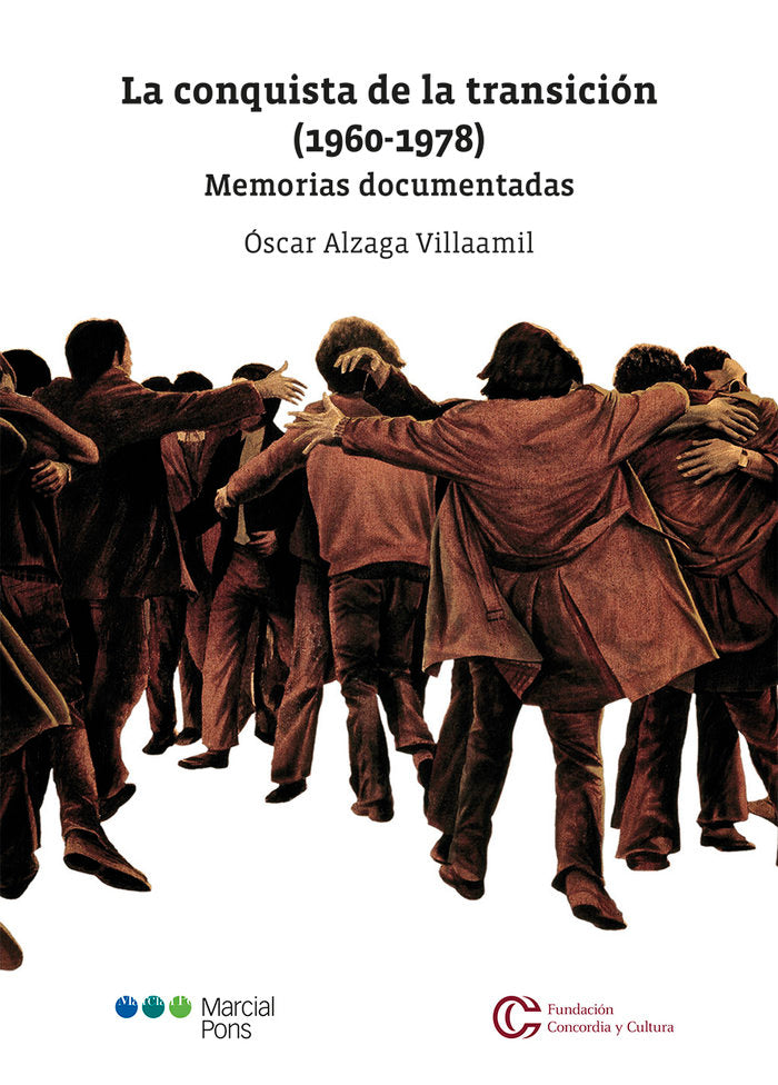 LA CONQUISTA DE LA TRANSICION (1960-1977). MEMORIAS, de ALZAGA VILLAAMIL,OSCAR | portada del libro