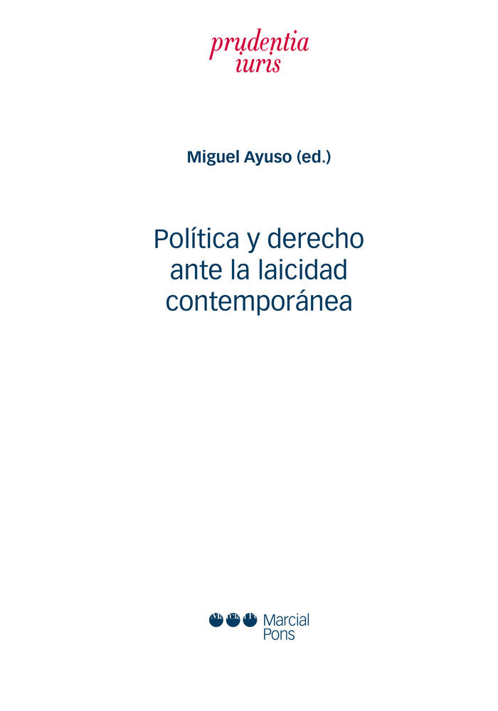 POLITICA Y DERECHO ANTE LA LAICIDAD CONTEMPORANEA, de AYUSO TORRES,MIGUEL | portada del libro