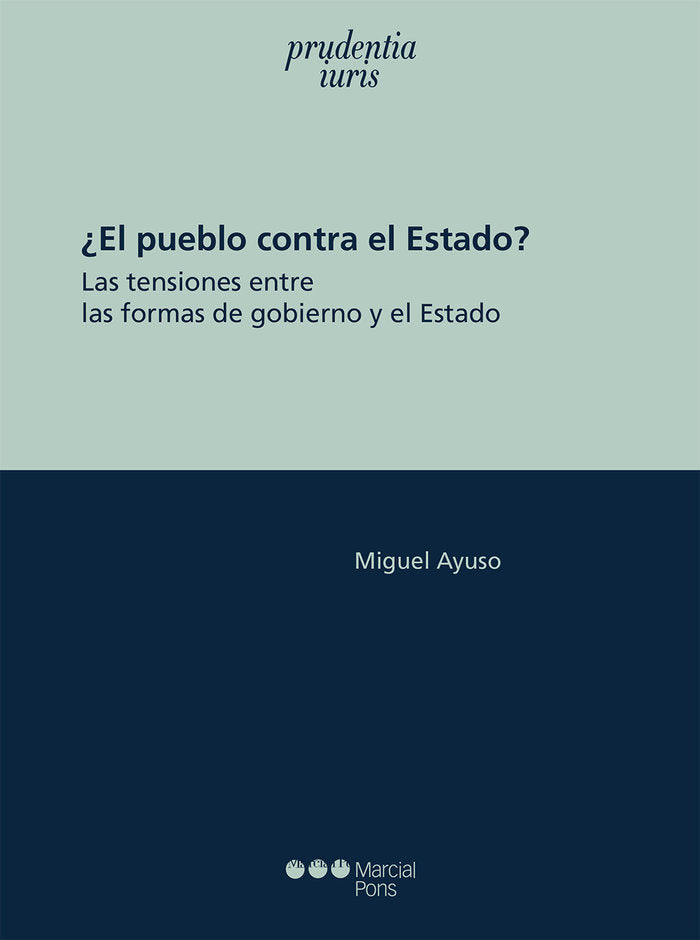 ¿EL PUEBLO CONTRA EL ESTADO?. LAS TENSIONES ENTRE LAS FORMAS DE GOBIERNO Y EL ES, de AYUSO,MIGUEL | portada del libro
