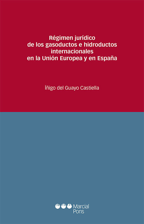 REGIMEN JURIDICO DE LOS GASODUCTOS E HIDRODUCTOS INTERNACION EN L, de GUAYO CASTIELLA,IÑIGO DEL | portada del libro